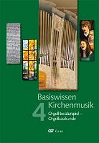 Basiswissen Kirchenmusik Orgelliteraturspiel - Orgelbaukunde