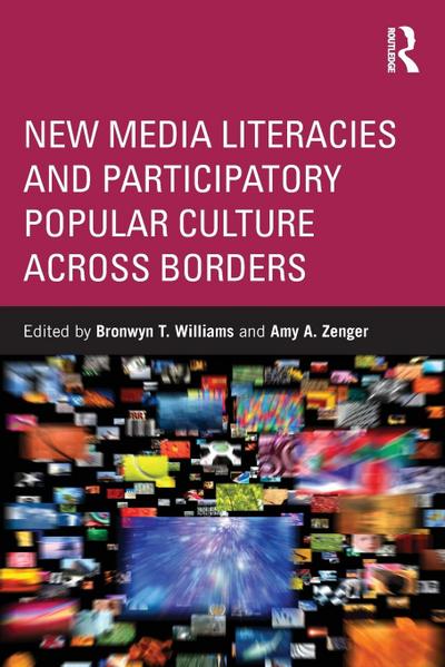 New Media Literacies and Participatory Popular Culture Across Borders