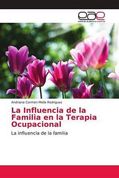 La Influencia de la Familia en la Terapia Ocupacional
