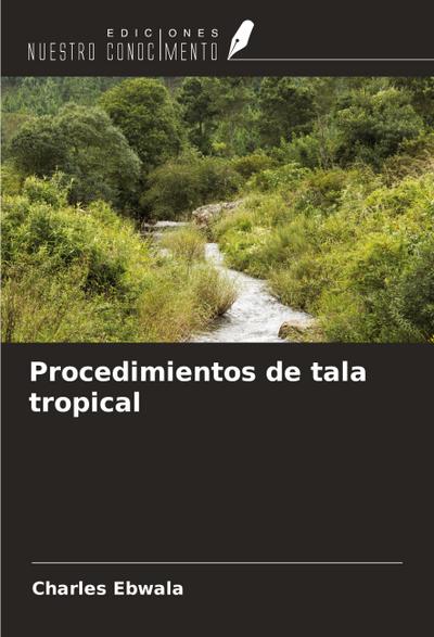 Procedimientos de tala tropical