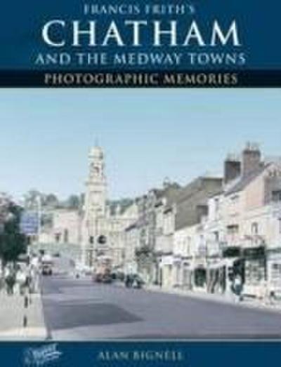 Bignell, A: Chatham & the Medway Towns