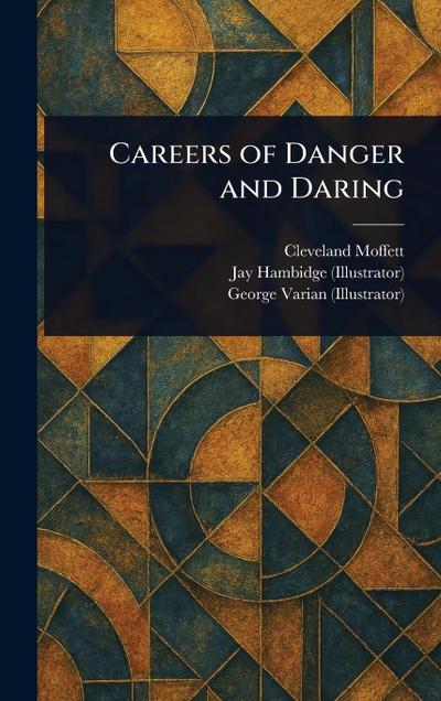 Careers of Danger and Daring