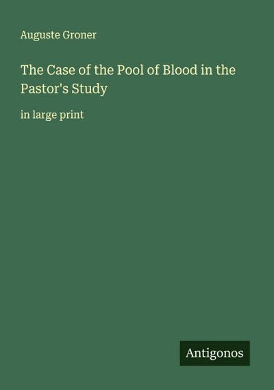 The Case of the Pool of Blood in the Pastor’s Study