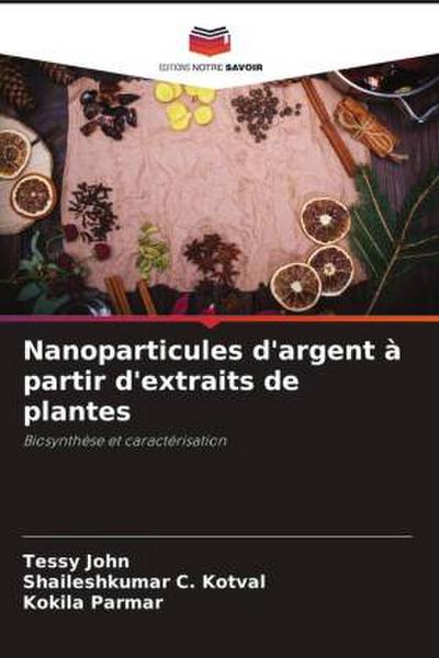 Nanoparticules d’argent à partir d’extraits de plantes