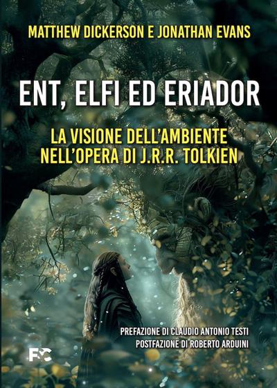 Ent, Elfi ed Eriador. La visione dell’ambiente nell’opera di J.R.R. Tolkien