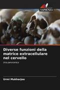 Diverse funzioni della matrice extracellulare nel cervello