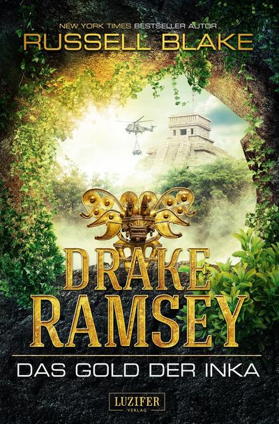 DAS GOLD DER INKA (Drake Ramsey)