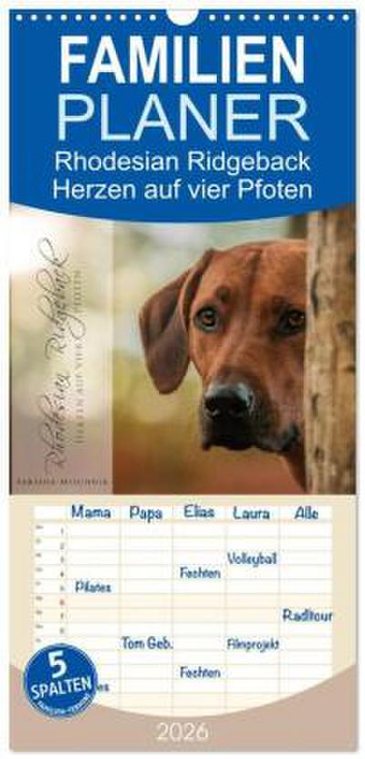Familienplaner 2026 - Rhodesian Ridgeback - Herzen auf vier Pfoten mit 5 Spalten (Wandkalender, 21 x 45 cm) CALVENDO