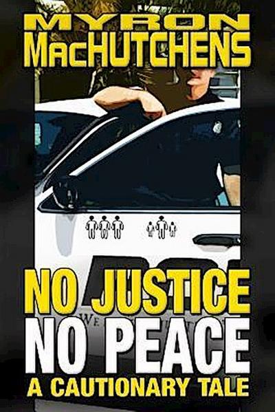 No Justice, No Peace