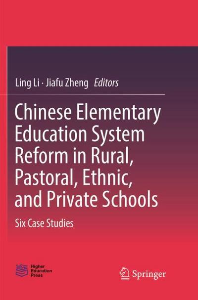 Chinese Elementary Education System Reform in Rural, Pastoral, Ethnic, and Private Schools