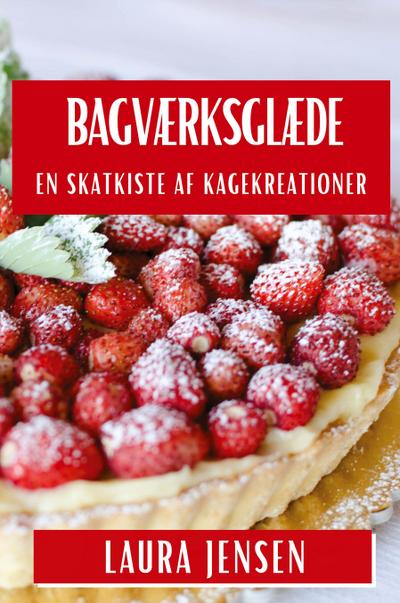 Bagværksglæde