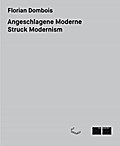 Angeschlagene Moderne/Struck Modernism
