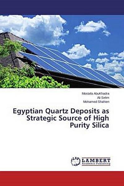 Egyptian Quartz Deposits as Strategic Source of High Purity Silica