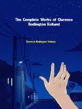 The Complete Works of Clarence Budington Kelland