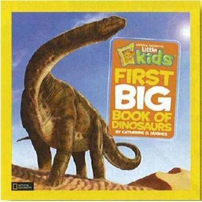 National Geographic Little Kids First Big Book of Dinosaurs