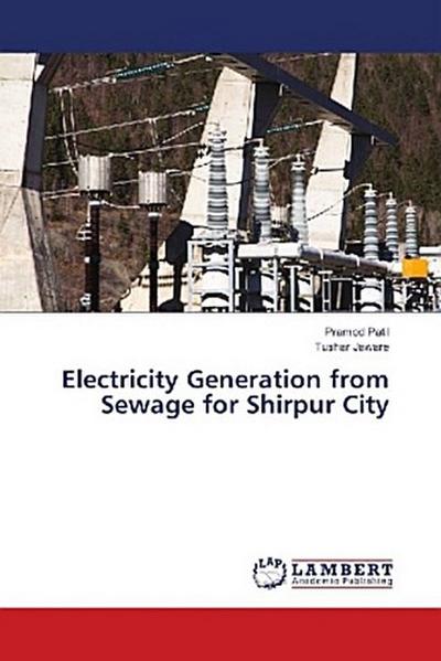 Electricity Generation from Sewage for Shirpur City