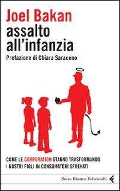 Assalto all’infanzia. Come le corporation stanno trasformando i nostri figli in consumatori sfrenati