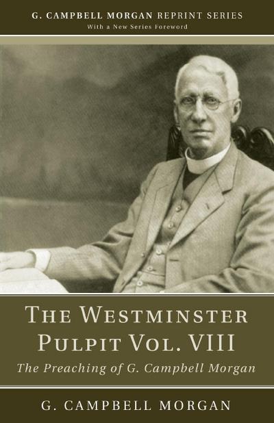 The Westminster Pulpit vol. VIII