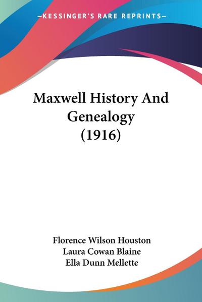Maxwell History And Genealogy (1916)