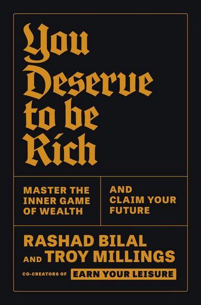 You Deserve To Be Rich: THE NEW YORK TIMES BESTSELLER