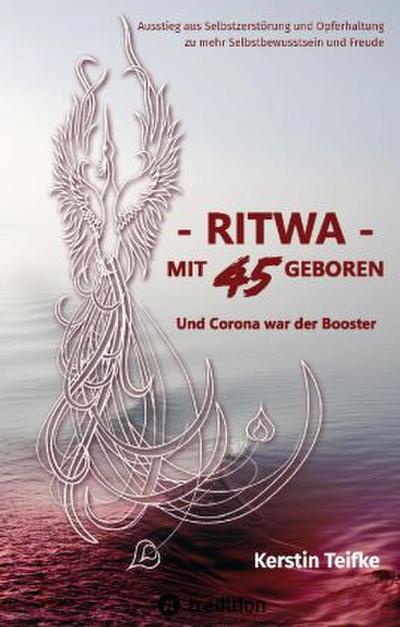 RITWA - mit 45 geboren