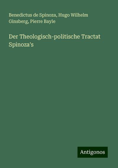 Der Theologisch-politische Tractat Spinoza’s