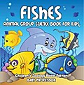 Fishes: Animal Group Science Book For Kids | Children’s Zoology Books Edition