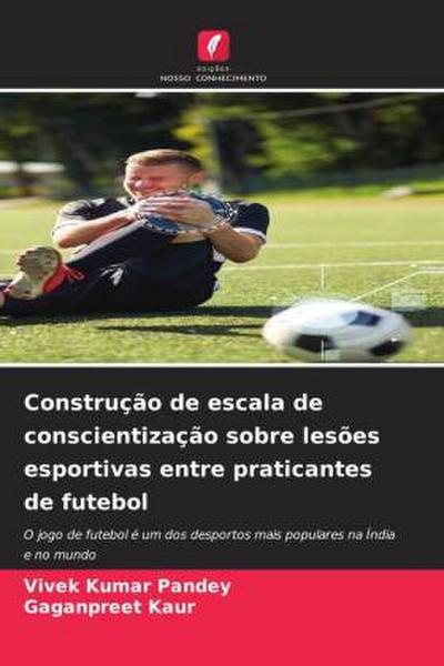Construção de escala de conscientização sobre lesões esportivas entre praticantes de futebol