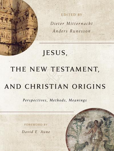 Jesus, the New Testament, and Christian Origins