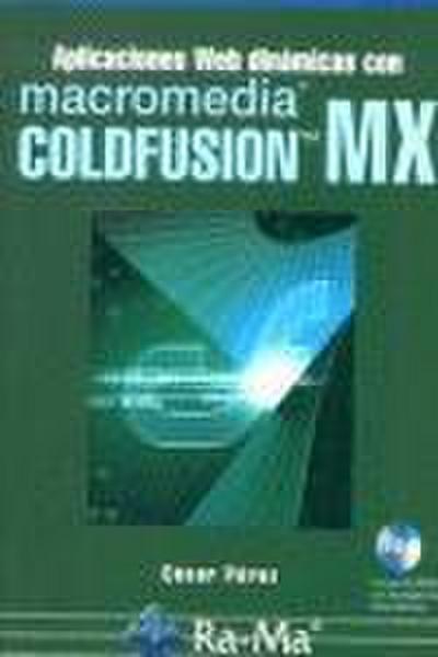Aplicaciones Web dinámicas con macromedia ColdFusion MX