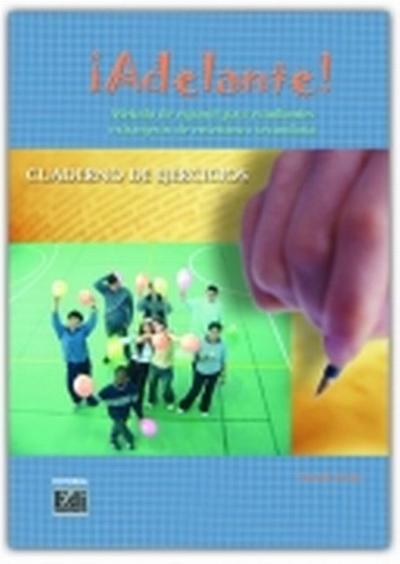 Adelante! A1/A2 Cuaderno de Ejercicios: Método de Español Para Estudiantes Extranjeros de Enseñanza Secundaria - Gerardo Arrarte