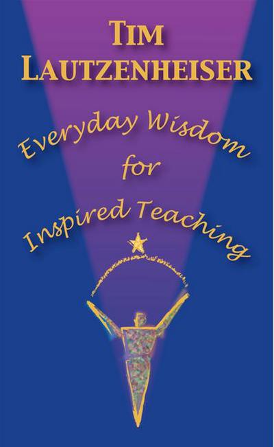 Everyday Wisdom for Inspired Teaching