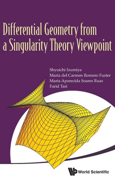 DIFFERENTIAL GEOMETRY FROM A SINGULARITY THEORY VIEWPOINT