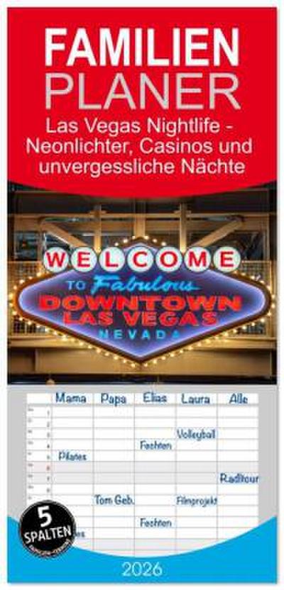 Familienplaner 2026 - Las Vegas Nightlife - Neonlichter, Casinos und unvergessliche Nächte mit 5 Spalten (Wandkalender, 21 x 45 cm) CALVENDO
