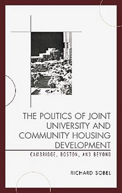 The Politics of Joint University and Community Housing Development