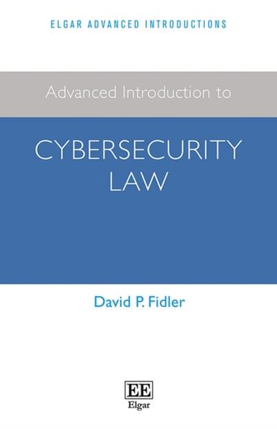 Advanced Introduction to Cybersecurity Law