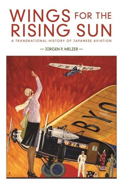 Melzer, J: Wings for the Rising Sun
