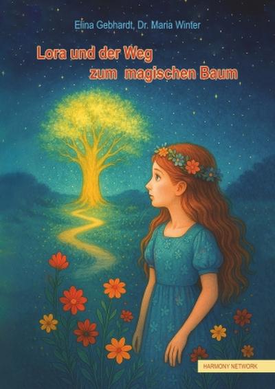 Lora und der Weg zum magischen Baum