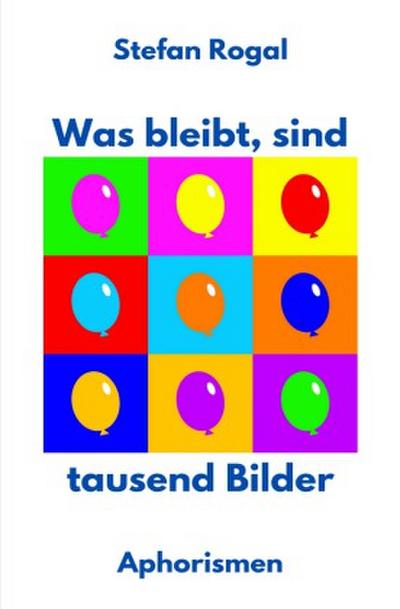Was bleibt, sind tausend Bilder
