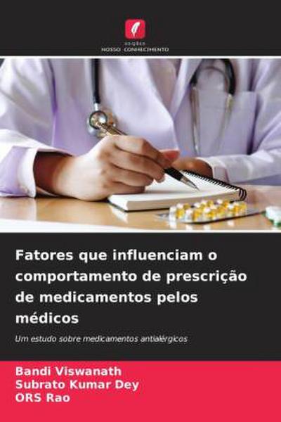 Fatores que influenciam o comportamento de prescrição de medicamentos pelos médicos
