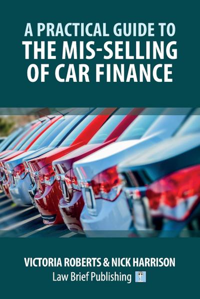 A Practical Guide to the Mis-Selling of Car Finance
