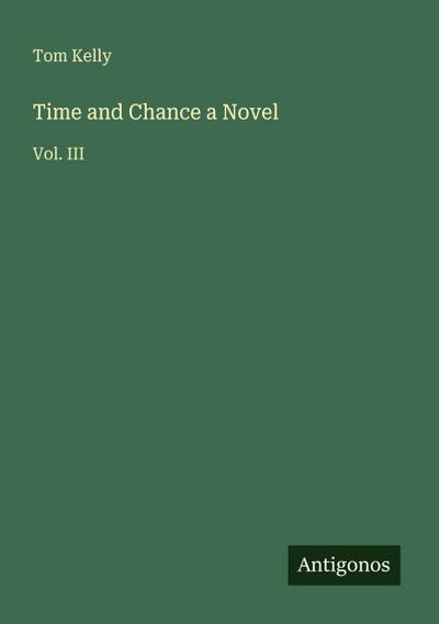 Time and Chance a Novel