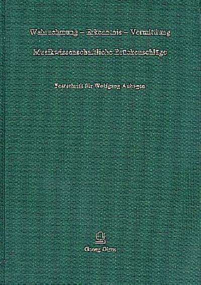 Wahrnehmung - Erkenntnis - Vermittlung. Musikwissenschaftliche Brückenschläge
