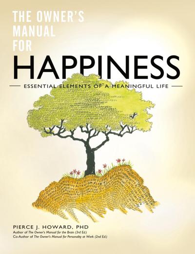 The Owner’s Manual for Happiness--Essential Elements of a Meaningful Life