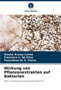Wirkung von Pflanzenextrakten auf Bakterien