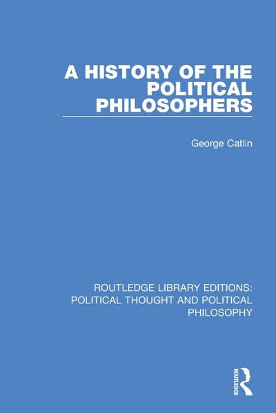 A History of the Political Philosophers