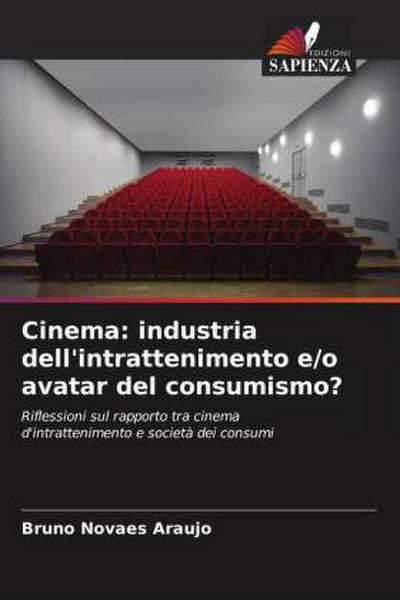 Cinema: industria dell’intrattenimento e/o avatar del consumismo?