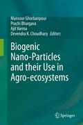 Biogenic Nano-Particles and their Use in Agro-ecosystems