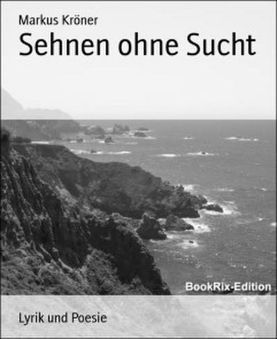 Sehnen ohne Sucht
