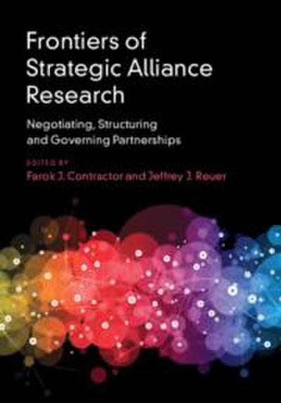 Frontiers of Strategic Alliance Research